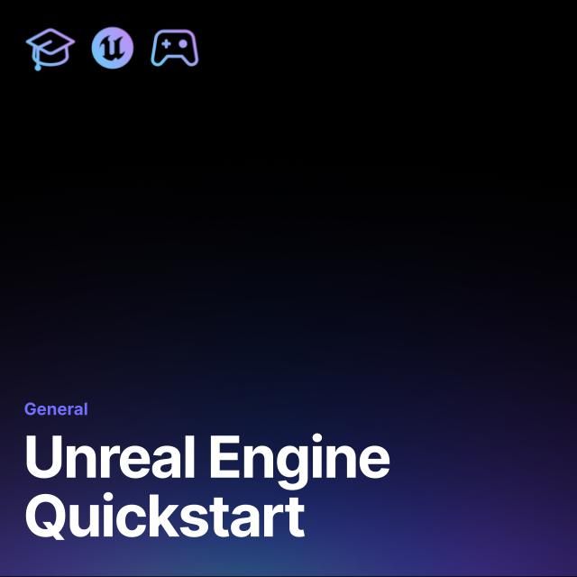 Unreal Engine Quickstart